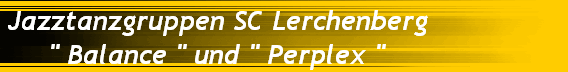 Jazztanzgruppen SC Lerchenberg 
 